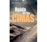 Huida de las cimas (Literatura Desnivel)