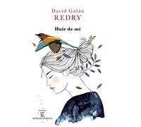 Huir de mí: II Premio ESPASAesPOESÍA