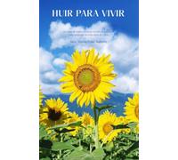 HUIR PARA VIVIR: Un viaje de supervivencia, miedo y esperanza para empezar de cero lejos de Cuba