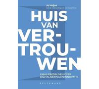Huis van vertrouwen: familiebedrijven over digitalisering en innovatie