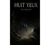 HUIT YEUX: Verrouillez les portes. Éteignez les lumières. Et priez pour qu'elle ne vous regarde pas déjà.