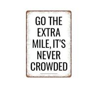 HUJWLBWF Inspirational Quote Sign Go The Extra Mile Its Never Crowded Metal Tin Sign Encouraging Wall-Art for Home Office Garage Man Cave 8 X 12 inch