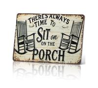 HUJWLBWF Life Sign Theres Always Time To Sit On The Porch Retro Tin Sign for Porch Decor Relaxing Country Living Gift Idea Housewarming Present 8 X 12 in