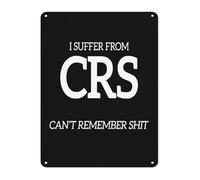 HUJWLBWF Rustic Decor Metal Sign with Humorous Forgetfulness Quote I Suffer from CRS Funny Saying Vintage Tin Wall-Art Gift Idea 8 X 12 inch