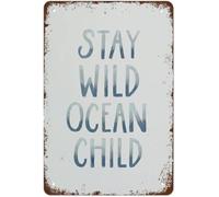 HUJWLBWF Stay Wild Ocean Child Print Vintage Funny Wall Decor Sign Beach Nursery for Room Cafe Restaurant Office Bar Club Garage Tin 8 X 12 in