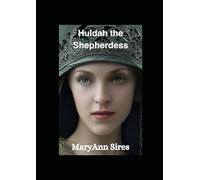 Huldah the Shepherdess (Catholic Historic Fairy Tale Retellings)