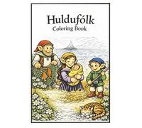 Huldufólk Coloring Book: Cute Faroese Folklore Coloring Pages from the Faroe Islands (Single-Sided, For All Ages)