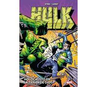 Hulk de john byrne y ron garney. holocausto en la tierra de dios (marv