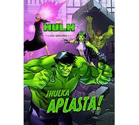 Hulk. Los orígenes. ¡Hulka aplasta!: Cuento (Marvel. Los Vengadores)