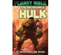 HULK: PLANET HULK (The Incredible Hulk)