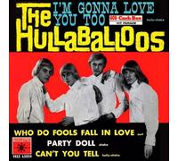 Hullaballoos - I'm Gonna Love You Too