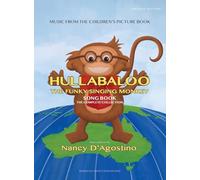 Hullabaloo The Funky Singing Monkey Song Book: The Complete Collection: 1B (Hullabaloo Book)