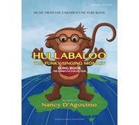 Hullabaloo The Funky Singing Monkey Song Book: The Complete Collection (The Hullabaloo Series)