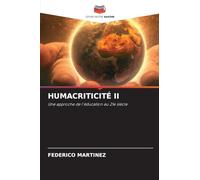 HUMACRITICITÉ II: Une approche de l'éducation au 21e siècle