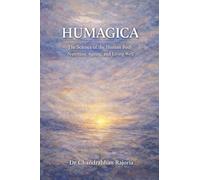 HUMAGICA: The Science of the Human Body, Nutrition, Ageing, and Living Well