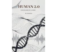 HUMAN 2.0 Your God Is a Code