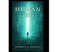 HUMAN : A History of Light and Shadow