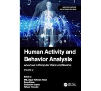 Human Activity and Behavior Analysis: Advances in Computer Vision and Sensors: Volume 2 (Ubiquitous Computing, Healthcare and Well-being)
