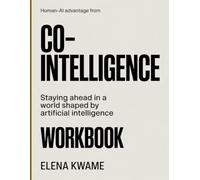 Human-ai advantage from co-intelligence: how to stay relevant, competitive, and ahead in the age of artificial intelligence