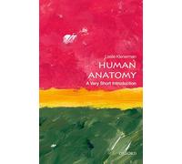 Human Anatomy: A Very Short Introduction (Very Short Introductions)
