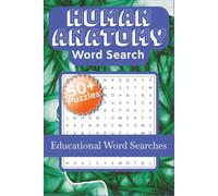 Human Anatomy and Biology Educational Word Search: Word Searches With Easy to Read Print all about Human Anatomy | 6x9 inches, 110 pages | 50+ Puzzles... Gift for Learning, Holiday, and Free Times
