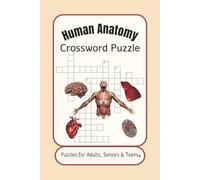 Human Anatomy Crossword Puzzle: Puzzles For Adults, Senior & Teens
