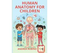 HUMAN ANATOMY FOR CHILDREN (Science for Children)