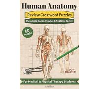 Human Anatomy: Review Crossword Puzzles for Medical & Physical Therapy Students