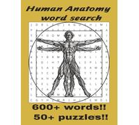 Human Anatomy word search: A great word search puzzle book to learn about the anatomy of the human body. Muscles, tissues, body parts and organs. 5x9 50+ puzzles 600+ words