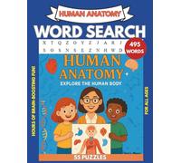 Human Anatomy Word Search: Explore the Human Body, One Word at a Time. Perfect for students, teachers, or anyone curious about how the body works! (EXCITING WORD SEARCH BOOKS)