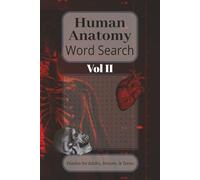 Human Anatomy Word Search Puzzle Book Vol II: Large Print Anatomy Word Searches Covering Complex Body Systems, Organs and Clinical Vocabulary | 50+ ... Pages (Human Anatomy Word Search Vol I-III)