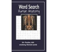 Human Anatomy Word Search Puzzle Book: Word Searches with Easy to Read Print About Human Anatomy, Medical Terms, Physiology, and More | 6x9 inches, ... for Vacations, Holidays and Free Times