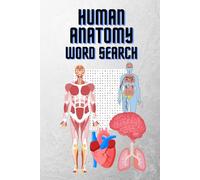 Human anatomy Word Search: Word Search with easy to read print about human anatomy I 6x9 inches, 110 pages I 50+ puzzles with all the Vocabulary ... gift for doctors, nurses, and puzzle lovers