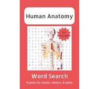 Human Anatomy word search: Word Searches with Easy to Read Print about Human Anatomy, Physiology, Science and More | 6 x 9 inches, 110 pages | 50+ ... Gift for Vacations, Holidays and Free Times