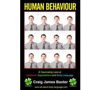 Human Behaviour: A Fascinating Look at Emotions, Superstitions and Body Languag