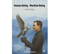 HUMAN BEING - MACHINE BEING: INVISIBLE DIALOGUES: 1