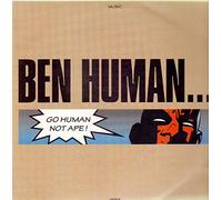 Human,Ben - Go Human Not Ape [Vinilo]