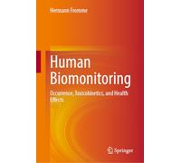 Human Biomonitoring I: Levels and Toxicokinetics of Short Half-Life Chemicals and Mycotoxins in Blood, Urine and Breast Milk