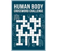 Human Body Crossword Challenge: 60 Anatomy-Themed Crossword Puzzles for Adults