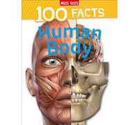 Human Body: Discover Amazing Anatomy Facts in This Illustrated Book for Kids (100 Facts)