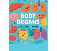 Human Body Organs Coloring & Activity Book for Kids: Fun Learn-and-Color Workbook with Quizzes, Labeling, and Observation Games | Ages 4-8, 5-7, 6-9 | ... Anatomy Gift (Fun & Education Coloring Book)