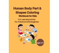 Human Body Parts & Shapes Coloring Workbook for Kids: Learn and Color | Preschool & Kindergarten Activity Book