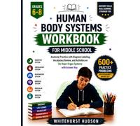 Human Body Systems Workbook for Middle School: Grades 6 to 8 Anatomy Practice with Diagram Labeling, Vocabulary Review, and Activities on Six Major ... with Answer Key (Smart Learning Workbook)