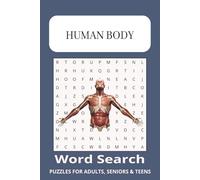 Human Body Word Search Book: Word Searches with Easy to Read Print about Human Body, Human Anatomy, Body Parts and More / 6X9 inches, 110 pages / 50+ ... Gift for Vacations, Holidays and Free Times