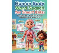 Human Body Word Search for Smart Kids: Fun & Educational Puzzles: Explore Body Parts, Organs & Functions with Engaging Activities for Young Learners (SMART WORD SEARCH FOR KIDS)
