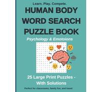 Human Body Word Search Puzzle Book: Psychology & Emotions -: 25 Large Print Multiplayer Puzzles with Solutions - Learn, Play & Compete
