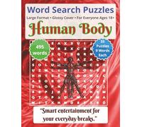 Human Body: Word Search Puzzles | For Everyone Ages 18+: Engaging Word Games to Boost Vocabulary, Memory and Logic - Perfect for Travel, Breaks & Relaxing Moments (Word Search for Everyone Ages 18+)