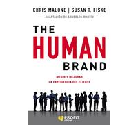 Human Brand, The - Medir Y Mejorar La Experiencia Del Cliente (PROFIT)