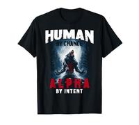 Human by Birth Alpha by Intent Werewolf Transformation Meme Camiseta