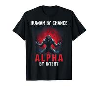 Human by Birth Alpha by Intent Wolf Meme Funny Werewolf Camiseta